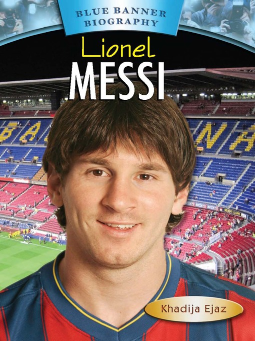 Title details for Lionel Messi by Khadija Ejaz - Available